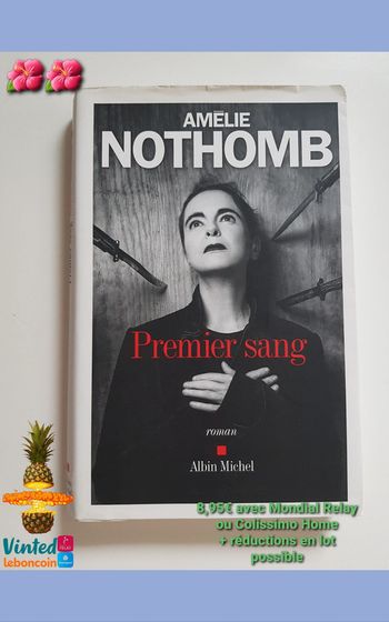 Amélie Nothomb (Écrivain) Premier sang
