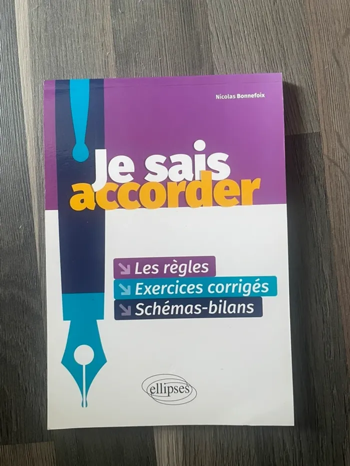 Je sais accorder - Les règles, exercices, schémas bilans
