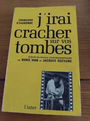 J irai crachér sur vos tombes