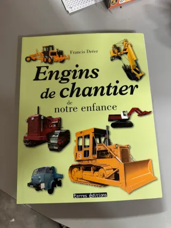 Livre Engins de chantier de notre enfance