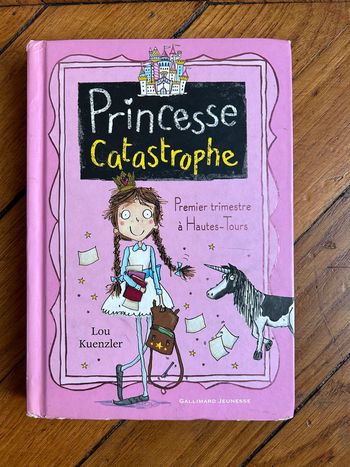 Livre princesse catastrophe Lou Kuenzler Gallimard jeunesse