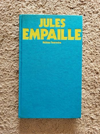 Jules empaille d'Hélène Tournaire – Roman noir / Thriller psychologique