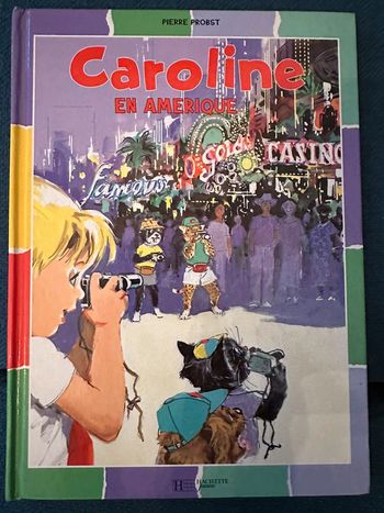 Livre Caroline en Amérique album collection couleurs Pierre probst bd Hachette