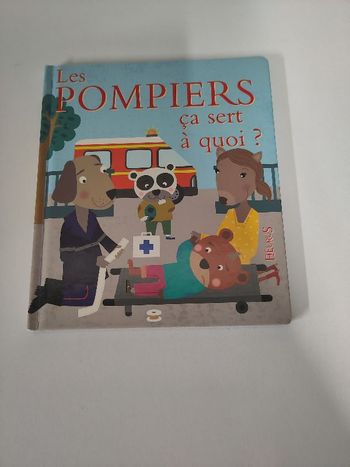 Les pompiers, ca sert à quoi?