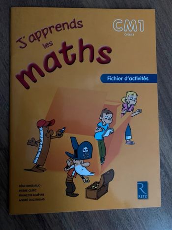 J'apprends les maths - CM1 Fichier d'activités - Retz