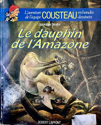 BD Cousteau le dauphin de l'amazonie