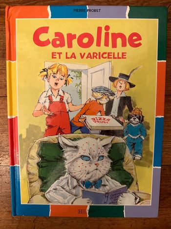Livre Caroline et la Varicelle Pouf Malade bd album Pierre Probst couleurs