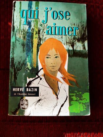 Roman "Qui j'ose aimer"- Hervé Bazin de l'académie française