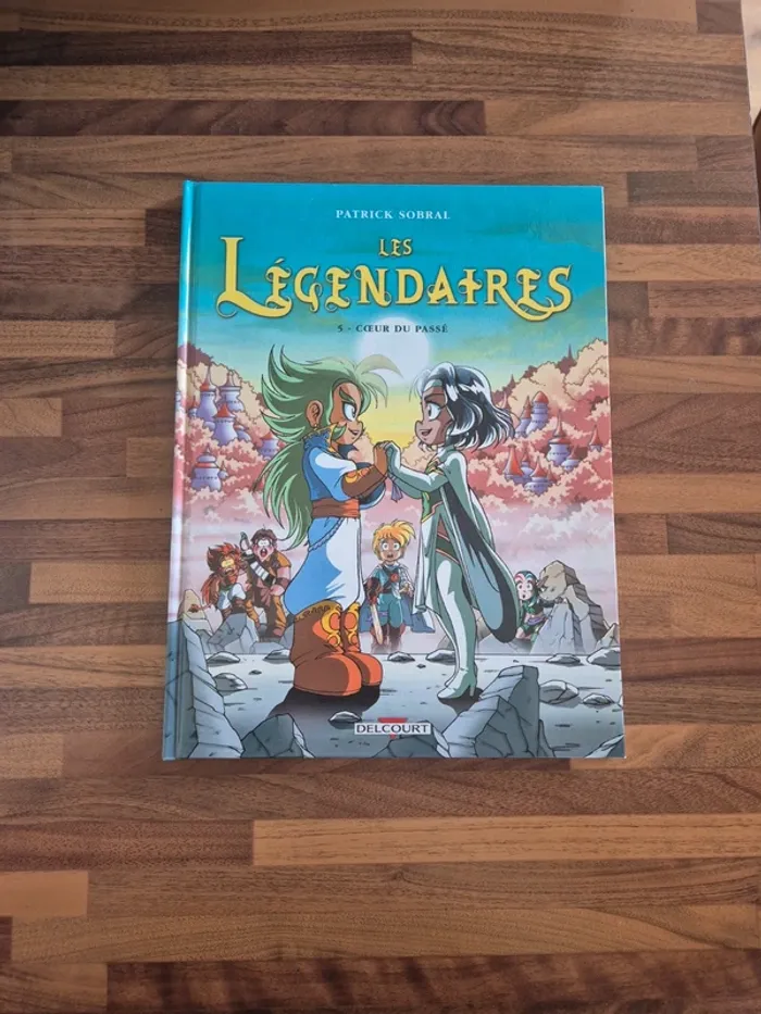 BD les légendaires " 5. Cœur du passé "