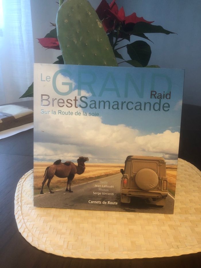 Le grand raid Brest Samarcande - Sur la route de la soie