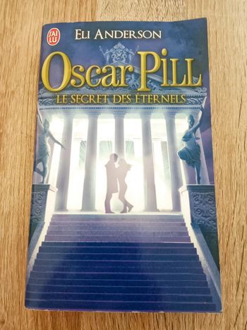 Eli Anderson 🪅 Oscar Pill 3 Le secret des éternels