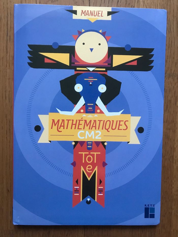 Totem Mathématiques CM2 - Manuel de l’élève - édition 2020 - RETZ