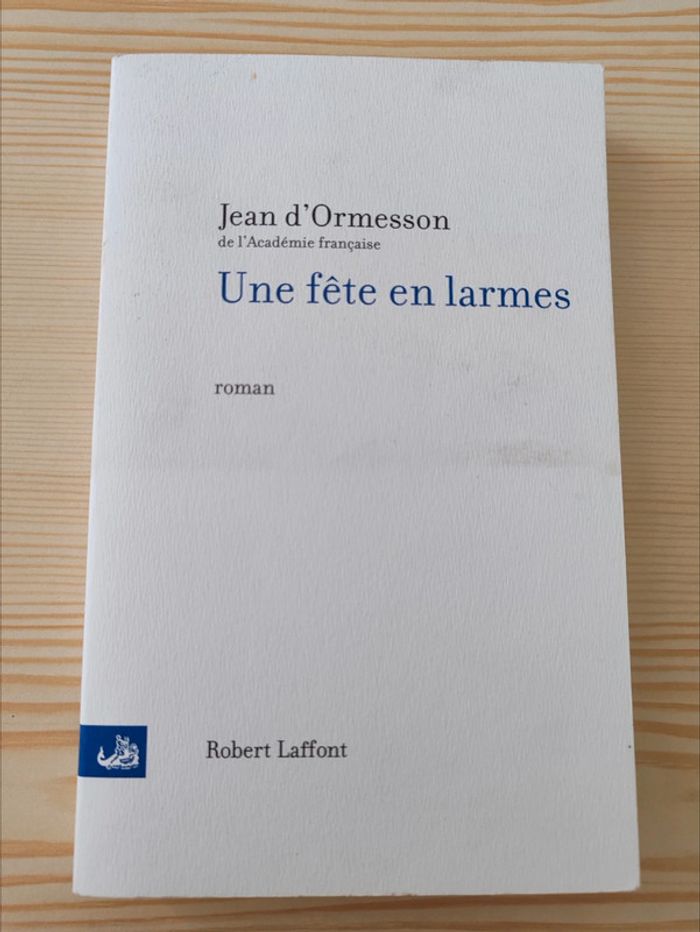 Jean d'Ormesson 🌸 Une fête en larmes