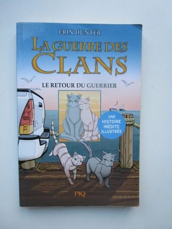 La guerre des clans illustrée : le retour du guerrier