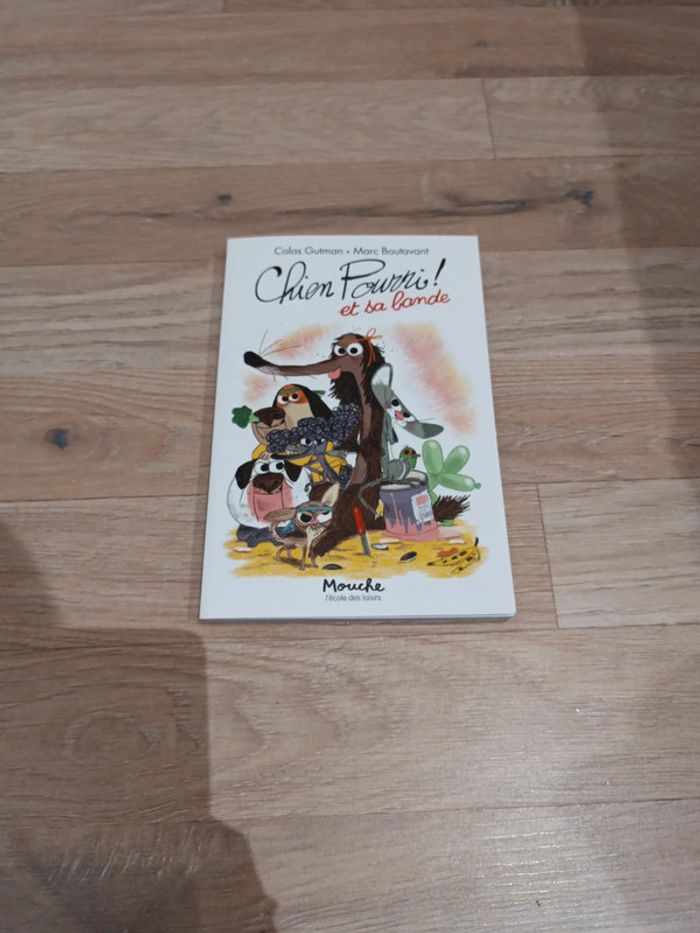 Livre " chien pourri! et sa bande"