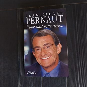 Pour tout vous dire de Jean Pierre Pernaut 3,5 euros