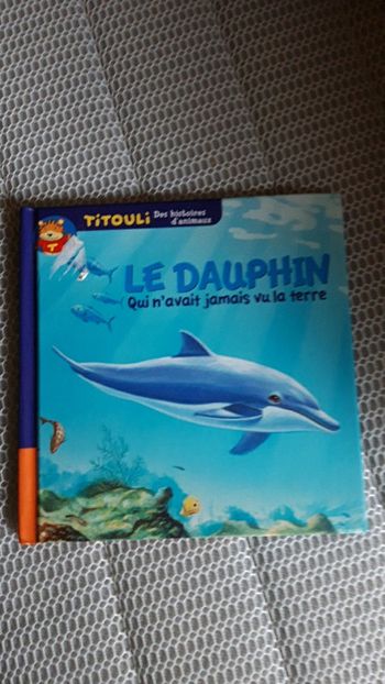 Livre le dauphin qui n'avait jamais vu la terre
