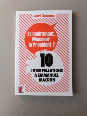 10 interpellations à Emmanuel Macron. Et maintenant monsieur le président ?