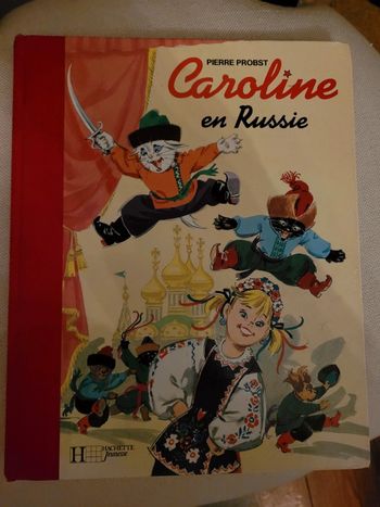 Livre Caroline en Russie Pierre Probst relié rouge album Hachette Jeunesse collection