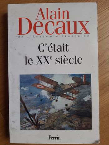 C'était le XXe siècle - Alain Decaux