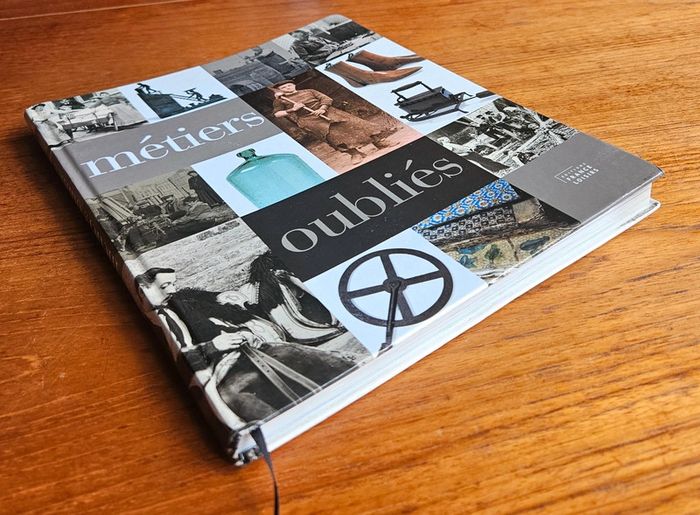 "Métiers oubliés".
210 pages.
ISBN : 2.7441.6288.4.
(Livre courbé). - photo numéro 3