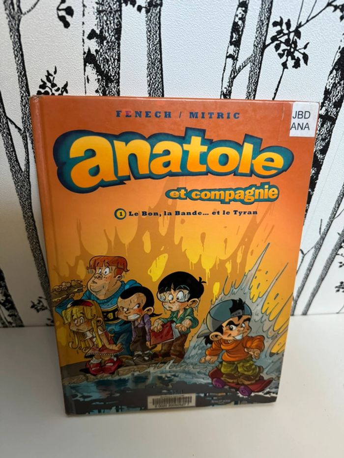 Anatole et compagnie tome 1 le bon, la bande et le tyran