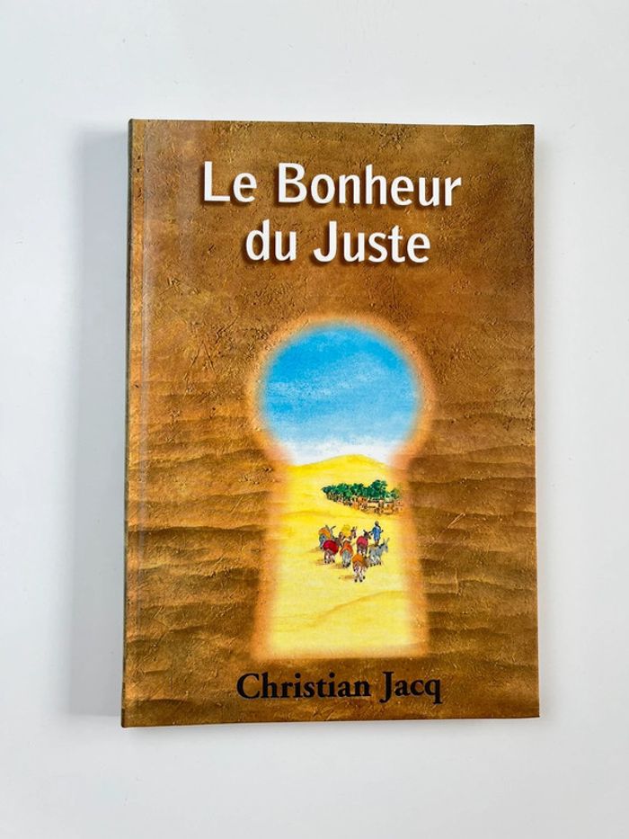Livre neuf de Christian Jacq "Le Bonheur du juste"