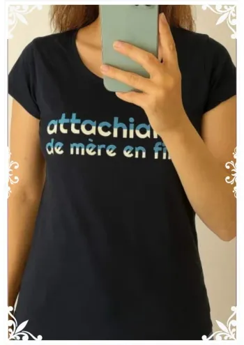 👕 T-shirt "Attachiante de mère en fille"  Le Roi des T-Shirts  L