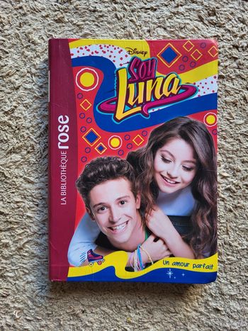 Livre enfant Soy Luna Disney Tome 15 Un amour parfait La Bibliothèque Rose