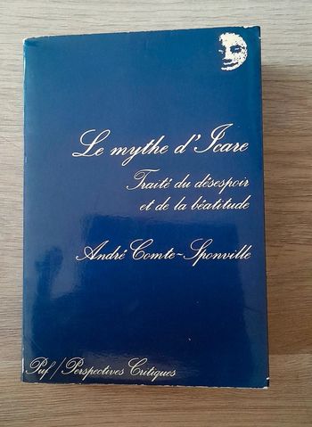 Le mythe d'Icare traité du desespoir et de la béatitude André comte sponnville