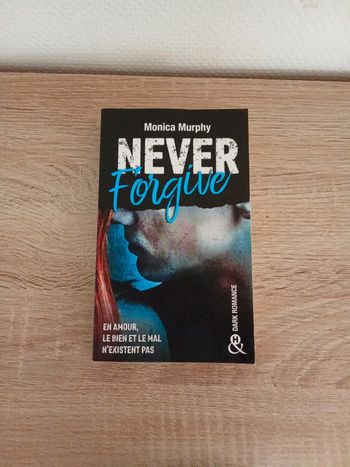 Livre dark romance. Never forgive tome 2. Monica Murphy