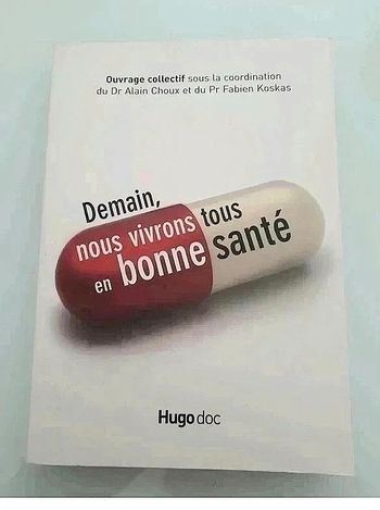 Livre : Demain nous vivrons tous en bonne santé, Fabien Koskas et Alain Choux