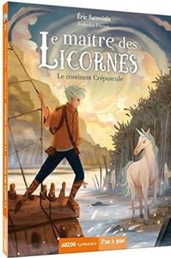 Le maite des licornes. Le continent crépuscule.  Neuf