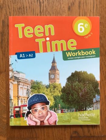Anglais 6ème - Teen Time - Workbook de l’élève