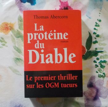 LA PROTEINE DU DIABLE de Thomas ABERCORN Ed. Le Grand Livre du Mois