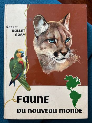 Faune du Nouveau Monde Amérique Livre Grand album encyclopédie Robert Dallet Roby Lito Paris