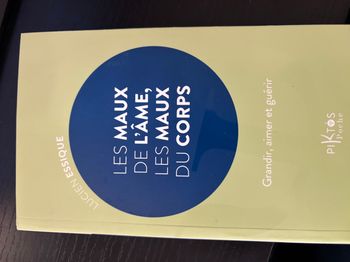 Les mauxde l'âme, les maux de corps