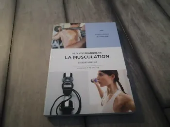 Livre Le guide pratique de la musculaire votre coach à domicile Thierry bredel
