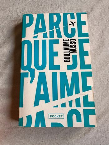 Parce que je t’aime – Guillaume Musso