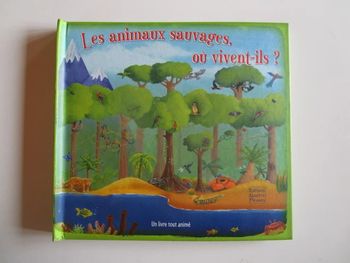 Livre pop-up : Les animaux sauvages, où vivent-ils?