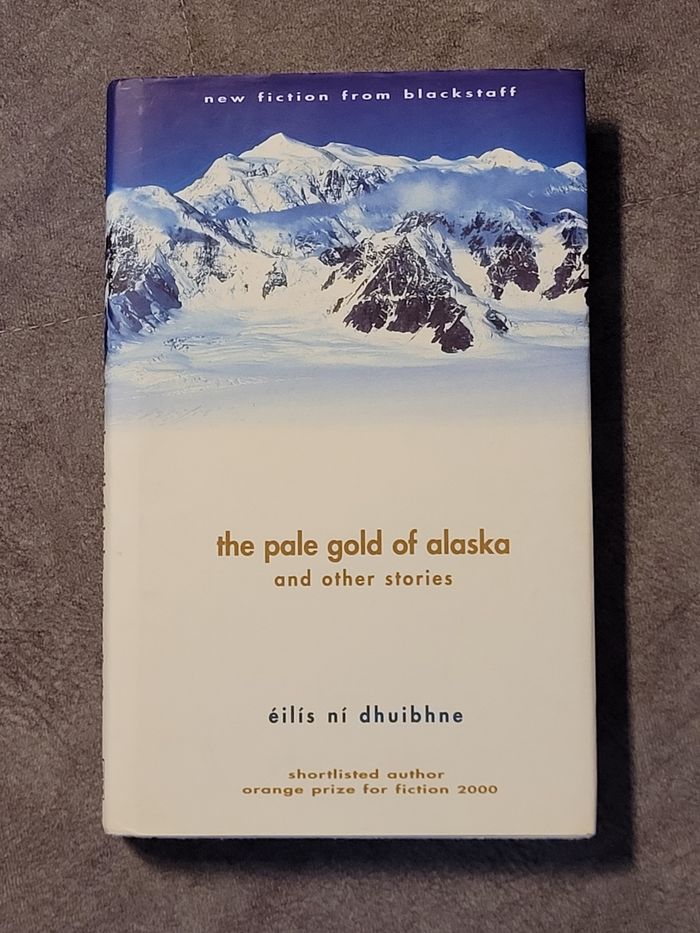 Pale Gold of Alaska and Other Stories Ellis Ni Dhuibhne