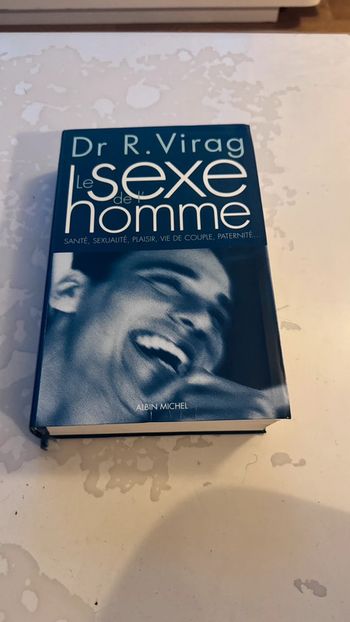 Le Sexe de l’Homme - Dr Ronald Virag (Santé, Sexualité, Paternité, Couple)