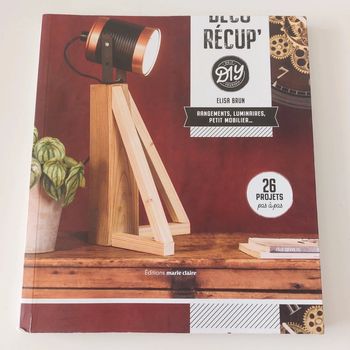 Livre - Déco récup' DIY: Rangements, luminaires, petit mobilier