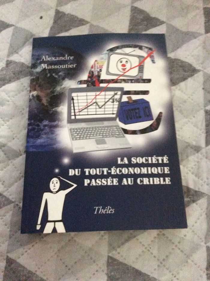 #la société du tout économique passée au crible Alexandre Massoutier - photo numéro 2