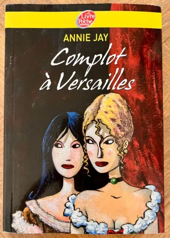 Roman jeunesse Complot à Versailles