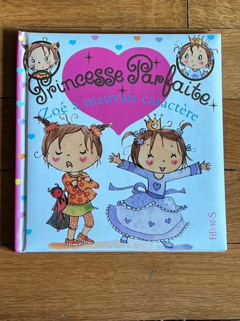 Princesse parfaite Zoé a mauvais caractère tome 16