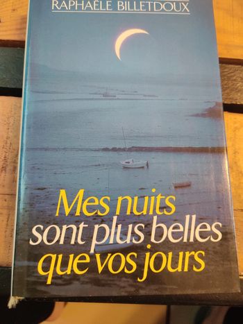 Mes nuits sont plus belles que vos jours