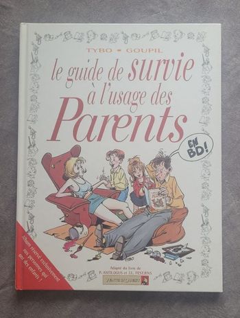Les Guides en BD - T05 - Survie à l'usage des parents Jacky Goupil, Tybo