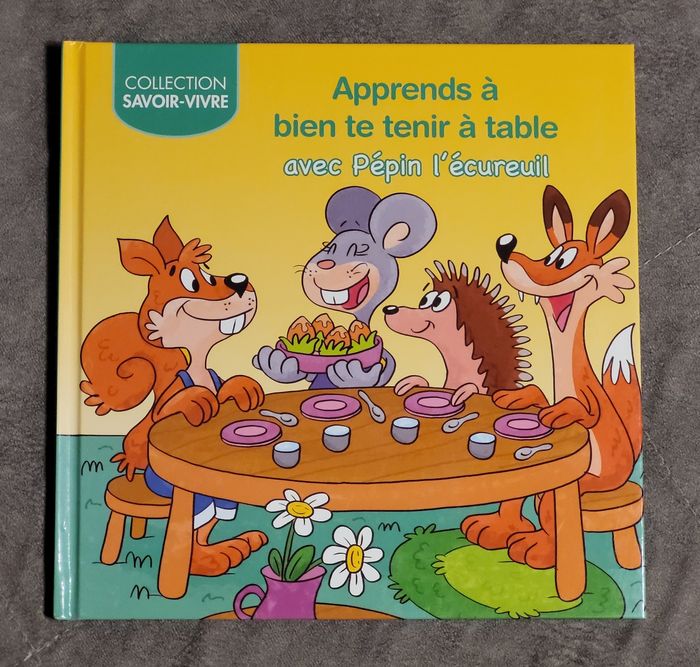 Apprends à bien te tenir à table avec Pépin l'écureuil - collection Savoir-Vivre