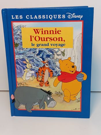 Livre les classiques Disney Winnie l'ourson le grand voyage 
96 page